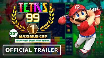 Tetris 99 - Official 22nd MAXIMUS CUP Gameplay Trailer
