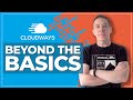 Cloudways Tutorial - Beyond The Basics - Backups, Clone Site, SSL & More