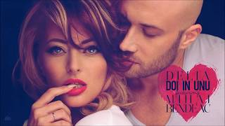 Delia - Doi in Unu (feat. Mihai Bendeac) | Official Single