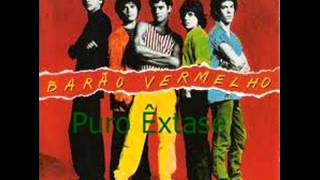 Video thumbnail of "Barão Vermelho-Puro Êxtase"