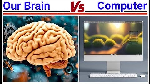 Human Brain Vs Computer | इंसानी दिमाग और कंप्यूटर के बीच में अंतर | हमारा दिमाग काम कैसे करता है?