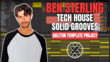Ben Sterling / Solid Grooves - Tech House (Ableton Template Project)