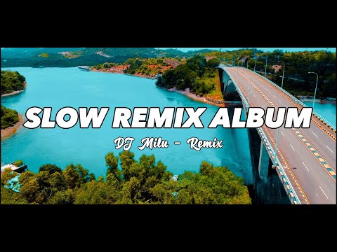 Enak Buat Santai !!! DJ Slow Remix Full Album Lagu Barat ( DJ Milu Remix )