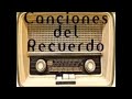 VIEJITAS PERO BONITAS #1 LA MÚSICA DEL AYER