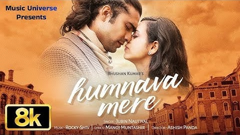 Humnava Mere Song | Jubin Nautiyal | Bhushan Kumar | Manoj Muntashir | Music Universe
