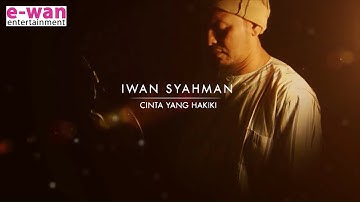 Cinta Yang Hakiki | Iwan Syahman (Official Music Video)