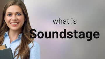 Understanding the Concept of "Soundstage"