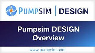 Pumpsim DESIGN Overview and Features