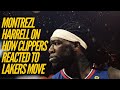 Montrezl Harrell On How Clippers Reacted To His Lakers Move