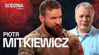 GODZINA ZERO #26 - POLSKI ŻOŁNIERZ WALCZĄCY NA UKRAINIE - PIOTR MITKIEWICZ