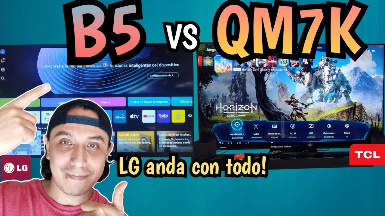 LG B5 vs QM7K TCL ¿Cuál debes elegir?