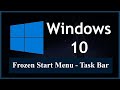 How to Restore a Frozen Start Menu or Task Bar in Windows 10