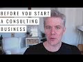 What to Do Before You Start a Consulting Business