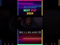 Hellblade 2 Senua's Saga Releases May 21st 2024.