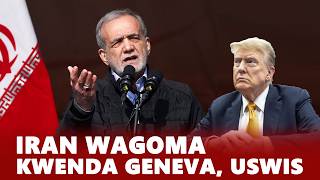 IRAN Wagoma Kwenda Uswis Kumalizia Saini ya Makuabaliano na Marekani, Trump Awaita Wapumbavu