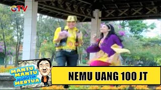 Kaya Mendadak ! Nemu Uang 100 Jt | Mantu Mantu Morotin Mertua | Eps.28 | (3/3)