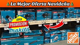 🎄La Mejor Oferta Navideña De Herramienta Makita En Home Depot🎄