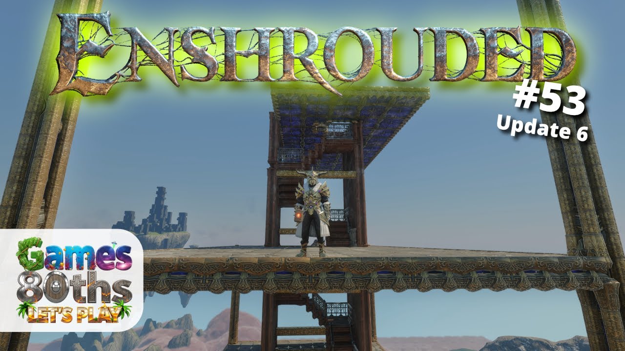 ENSHROUDED UPDATE 6 #53 - Turm Fertigstellung und große Landwirtschaft am Mittelpunkt der Welt
