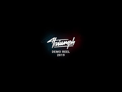 2019 Demo Reel | Triumph
