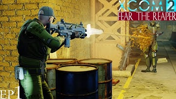 Fear the Reaper XCOM2 LWotC *Dev 20.1* - Ep 1