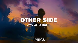 Avaion x Bunt. - Other Side (Lyrics) Resimi