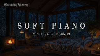 Cozy Fireplace & Rainy Night Piano Music 🌧️ Calm Your Mind and Reduce Anxiety Fast