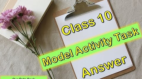 Class 10 Model Activity Task Answer