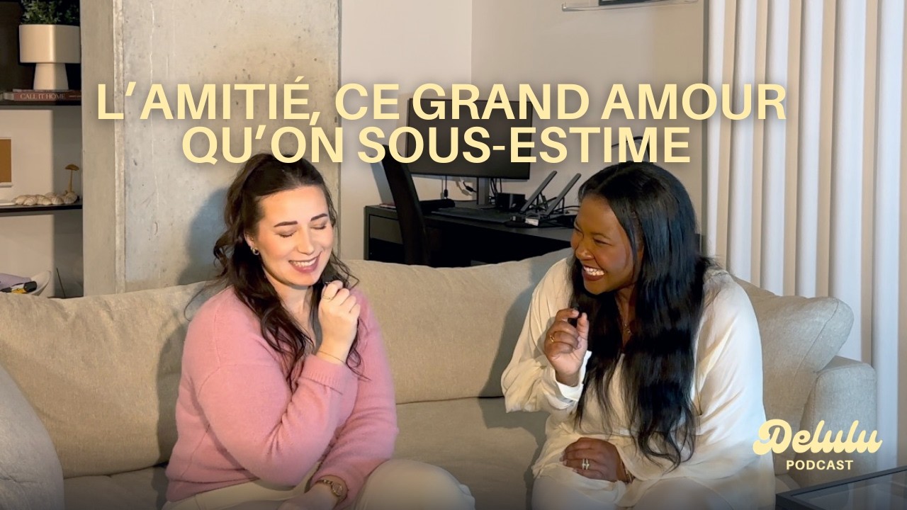 L'amitié, ce grand amour qu’on sous-estime
