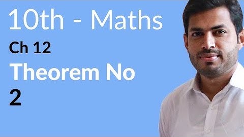 Class 10th Math Chapter 12 - Theorem no 2 - 10th Class Math Chapter 12