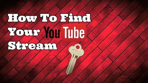 *EASY HOW TO FIND YOUR STREAM KEY 2019!