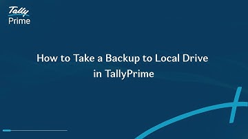 How to Take a  Backup to Local Drive in TallyPrime | TallyHelp