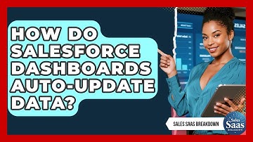 How Do Salesforce Dashboards Auto-update Data? - Sales Saas Breakdown