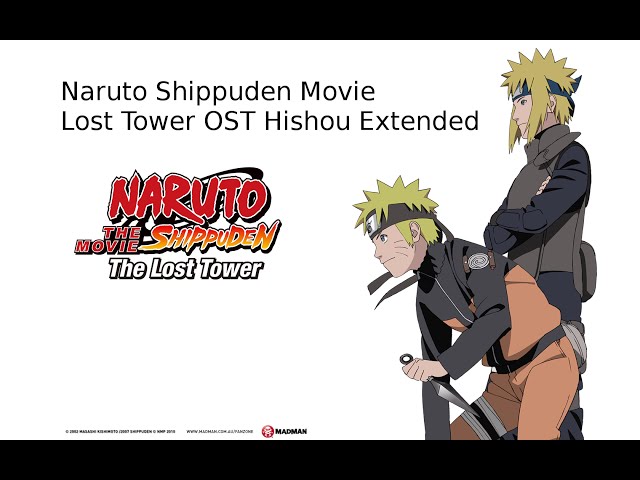Naruto Shippuden Movie Lost Tower OST Hishou Extended class=