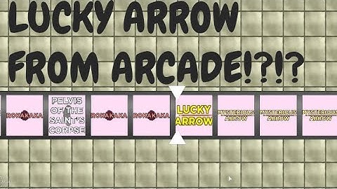 [YBA] LUCKY ARROW FROM ARCADE