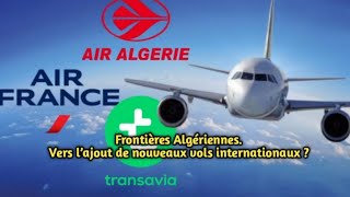 Forntiéres Algériennes. Vers l'ajout de nouveaux vols internationaux ?