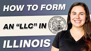 Illinois LLC | How to Start an LLC in Illinois (Checklist Step-by-Step Formation Guidance)