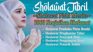 Download Lagu Sholawat Nabi Merduصَلَّى اللهُ عَلَى مُحَمَّد Sholawat Jibril Penarik Rezeki Pengabul Hajat,SYAFAAT MP3