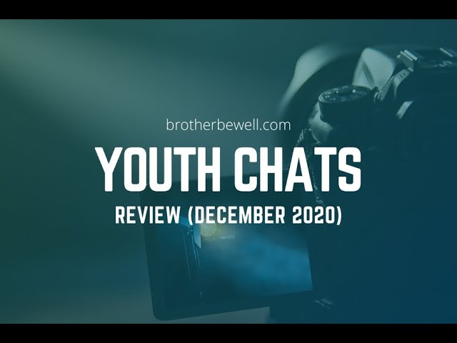 December 2020 Youth Chats Review