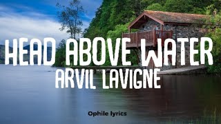 Arvil Lavigne - Head Above Water (lyrics video)