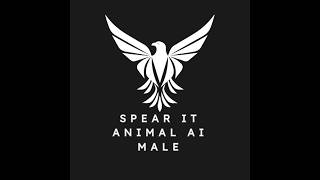 Spear It Animal Song - Male Ai Version