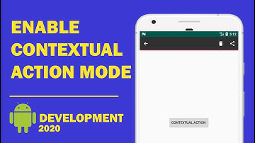 Android tutorial (2020) - 56 - How Enable Contextual Action Mode  & set  Click Listener on  Items