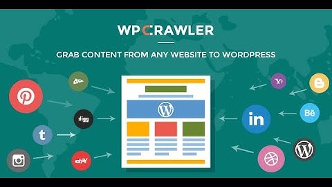 Hướng dẫn cào dữ liệu bằng plugin Content Crawler mới nhất
