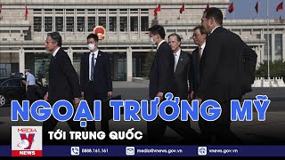 Ngoại trưởng Mỹ tới Trung Quốc - VNEWS