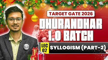 Syllogism (Part-2) | Dhurandhar 1.0 Batch | Target GATE 2026 | Lec 02 | IFAS