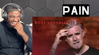 Billy Connolly - Worst pain known to man