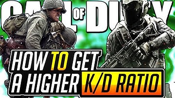 HOW TO GET A HIGHER KD IN CALL OF DUTY! - Raise Your KD - Tips & Tricks - IW & WW2