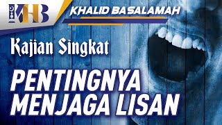 Kajian Singkat - Pentingnya Menjaga Lisan