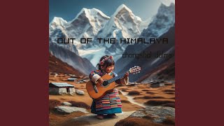 Download Lagu Out of the Himalaya