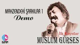 MÜSLÜM GÜRSES - GÜZELDİ YAŞAMAK - MAHZENDEKİ ŞARKILAR-1 DEMO KAYITLAR Resimi