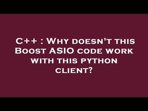 C++ : Why doesn't this Boost ASIO code work with this python client?